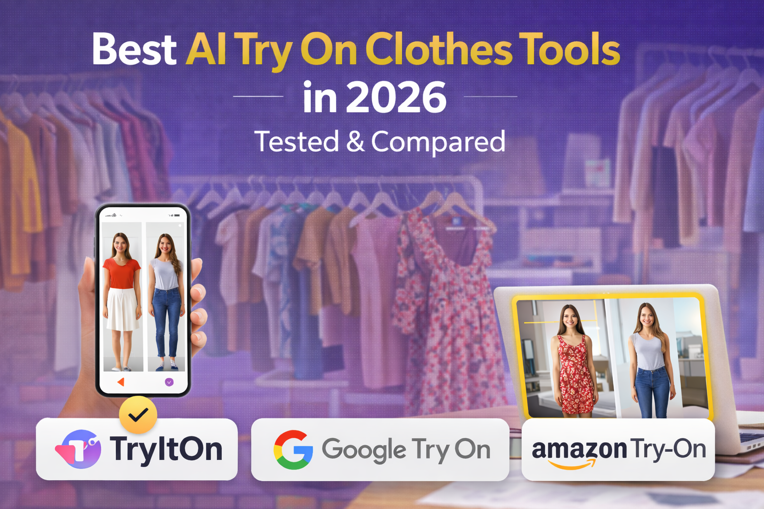 Best AI Clothes Try On Tools in 2026 (Tested & Compared)
